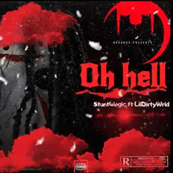 Oh Hell (feat. Ea whyte) Song Lyrics