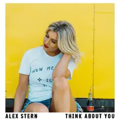 Think About You - Single by Alex Stern album reviews, ratings, credits