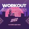 Workout Motivation EDM Mix 2022 album lyrics, reviews, download