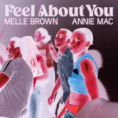 Feel About You (Remixes) - EP by Melle Brown & Annie Mac album reviews, ratings, credits