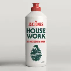 House Work (feat. Mike Dunn & MNEK) - Single by Jax Jones album reviews, ratings, credits