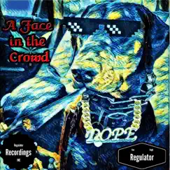 A Face in the Crowd - Single by Regulator album reviews, ratings, credits