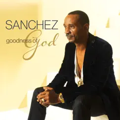 Goodness of God - Single by Sanchez album reviews, ratings, credits