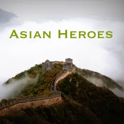 Asian Heroes by Final Score Music album reviews, ratings, credits