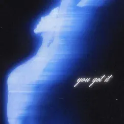 You Got It Song Lyrics