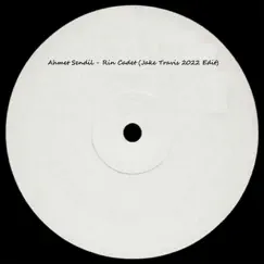 Rin Cadet (2022 Edit) - Single by Ahmet Sendil album reviews, ratings, credits