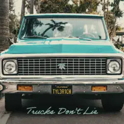 Trucks Don't Lie - Single by Tyler Rich album reviews, ratings, credits