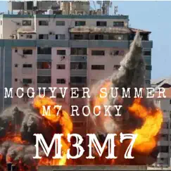M3m7 (feat. M7 Rocky) - EP by Mcguyver Summer album reviews, ratings, credits