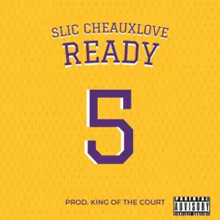 Ready - Single by SLiC CheauxLove album reviews, ratings, credits