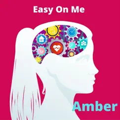 Easy on Me - Single by Amber album reviews, ratings, credits