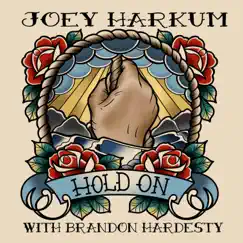 Hold On - Single by Joey Harkum & Bumpin Uglies album reviews, ratings, credits