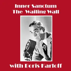 Inner Sanctum - The Wailing Wall - EP by Boris Karloff album reviews, ratings, credits