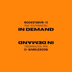 In Demand (feat. SouthMad3bj) - Single by ROCKSTARVR <3 album reviews, ratings, credits