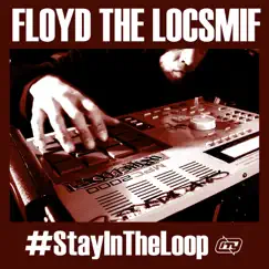 #Stayintheloop by Floyd the Locsmif album reviews, ratings, credits