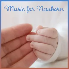 Music for Newborn: Soothing Sounds, Long Dreaming, Lullaby for Baby, Calm Music, Background of Nature by Baby Lullaby Zone album reviews, ratings, credits