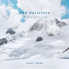 Bad Decisions (Piano Version) Song Lyrics