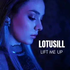 Lift Me Up (Acoustic Cover) - Single by Lotusill album reviews, ratings, credits