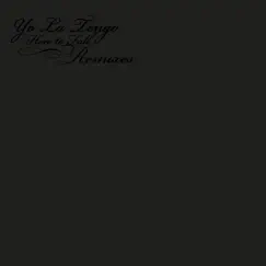 Here To Fall Remixes - EP by Yo La Tengo album reviews, ratings, credits