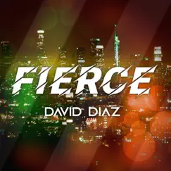 Fierce - Single by David Diaz album reviews, ratings, credits