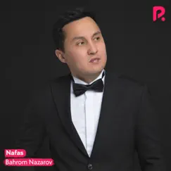 Nafas - Single by Bahrom Nazarov album reviews, ratings, credits