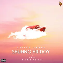 Shunno Hridoy - Single by Shitom Ahmed, Tasbir Wolvez & 3mon album reviews, ratings, credits