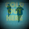 Cold Out Here - Single album lyrics, reviews, download