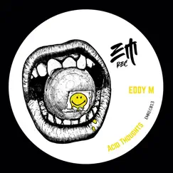 Acid Thoughts - Single by EDDY M. album reviews, ratings, credits
