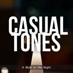 A Walk in the Night by Casual Tones album reviews, ratings, credits