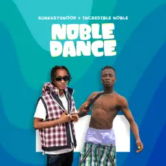 Noble Dance (feat. Incredible Noble) - Single by SunkkeySnoop album reviews, ratings, credits