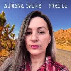 Fragile - Single by Adriana Spuria album reviews, ratings, credits