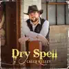 Dry Spell - Single album lyrics, reviews, download