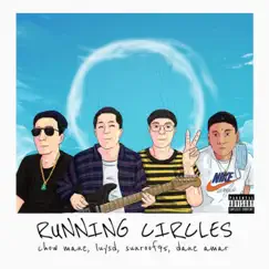 Running Circles (feat. Chow Mane, Dane Amar & Lusyd) - Single by Sunroof95 album reviews, ratings, credits