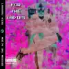 For the Ladies (feat. Dama) - Single album lyrics, reviews, download