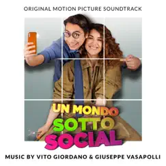 Un mondo sotto Social (Original Motion Picture Soundtrack) by Giuseppe Vasapolli & Vito Giordano album reviews, ratings, credits