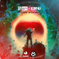 Come with Me - Single by Darren Styles & KYANU album reviews, ratings, credits