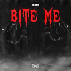 Bite Me - Single by Tmrrw album reviews, ratings, credits