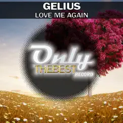 Love Me Again - Single by Gelius album reviews, ratings, credits