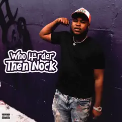 Who Harder Then Nock by SuperKnockerz album reviews, ratings, credits
