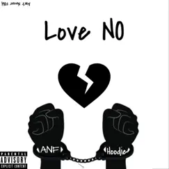 Love No - Single by ANF Hoodie album reviews, ratings, credits