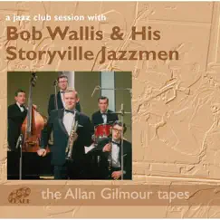 A Jazz Club Session (Live) by Bob Wallis & His Storyville Jazzmen album reviews, ratings, credits