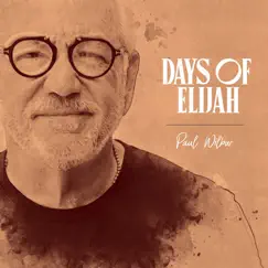 Days of Elijah - Single by Paul Wilbur album reviews, ratings, credits