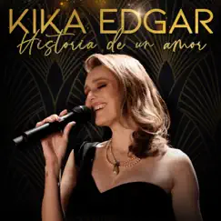 Historia de un Amor - Single by Kika Edgar album reviews, ratings, credits