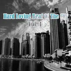 Hard Loving Beat of the City, Vol. 1 by Various Artists album reviews, ratings, credits