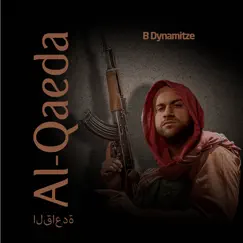 Al - Qaeda - Single by B-Dynamitze album reviews, ratings, credits