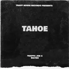 TAHOE (feat. Wayno) Song Lyrics