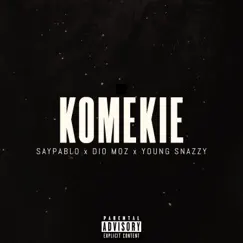 Komekie - Single by Saypablo, Dio moz & Young Snazzy album reviews, ratings, credits