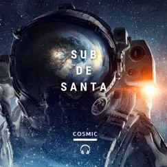 Cosmic - Single by Sub de Santa album reviews, ratings, credits