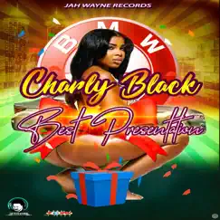 Best Presentation - Single by Charly Black album reviews, ratings, credits