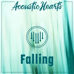Falling - Single by Acoustic Hearts album reviews, ratings, credits