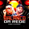 Balanço da Rede (Versão Brega Funk) - Single album lyrics, reviews, download